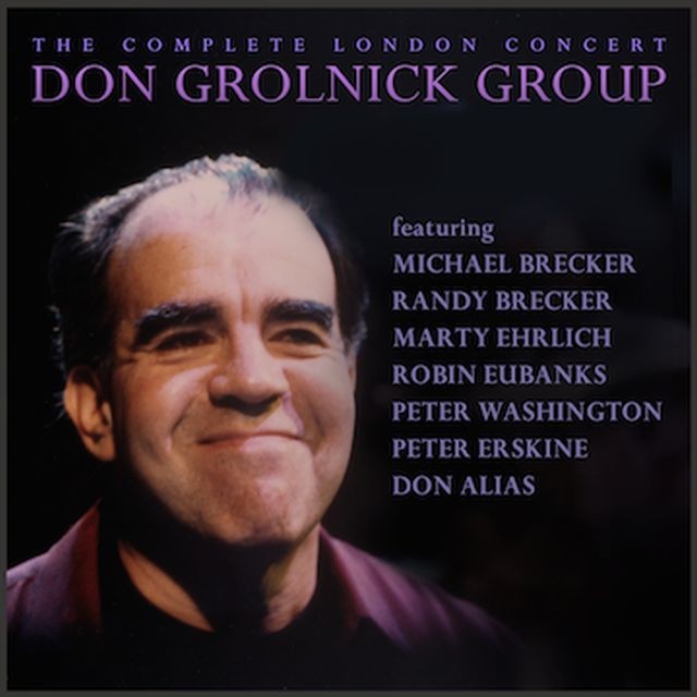 The Complete London Concert: Don Grolnick Group