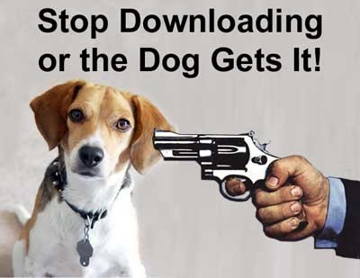 Stop Downloading or the Dog Gets It!