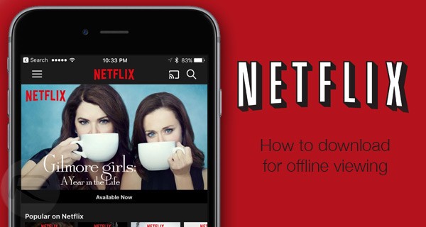 Netflix Offline Viewing - Just Short of Awesome
