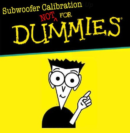 Basic Subwoofer Setup Guide NOT for Dummies