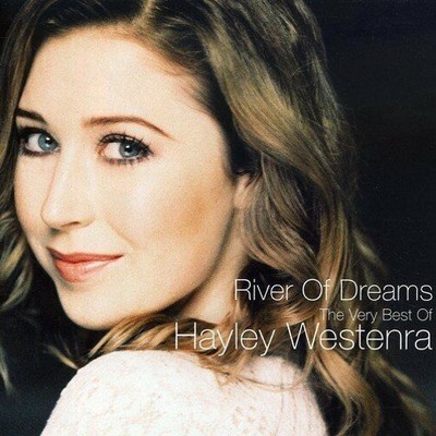 River of Dreams The Very Best of Hayley Westenra