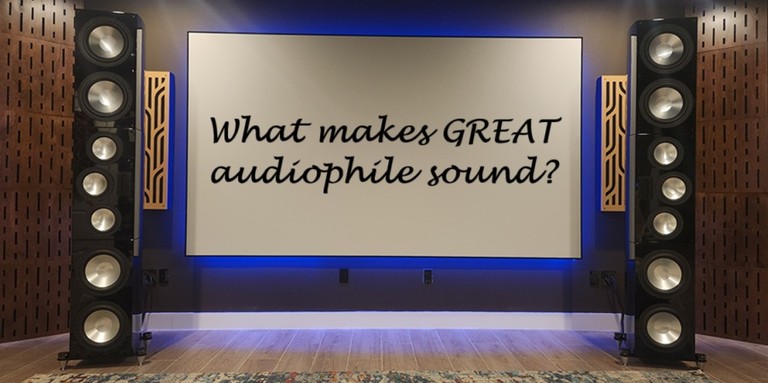 10 Characteristics of Great Audiophile Sound