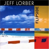 Jeff Lorber: Flipside (2005) Review