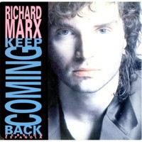 Richard Marx Keep Coming Back to You