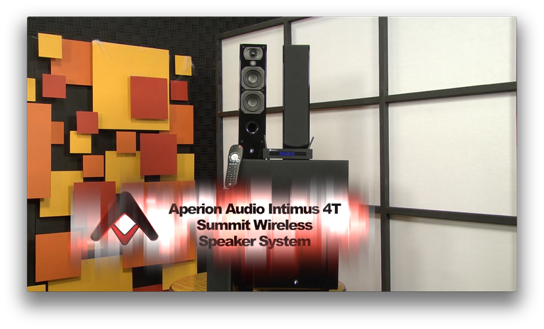 Aperion Audio Intimus 4T Summit Wireless Speaker System Review