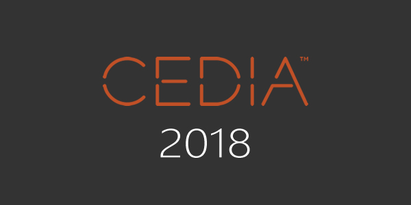 CEDIA 2018 Expo Show Coverage